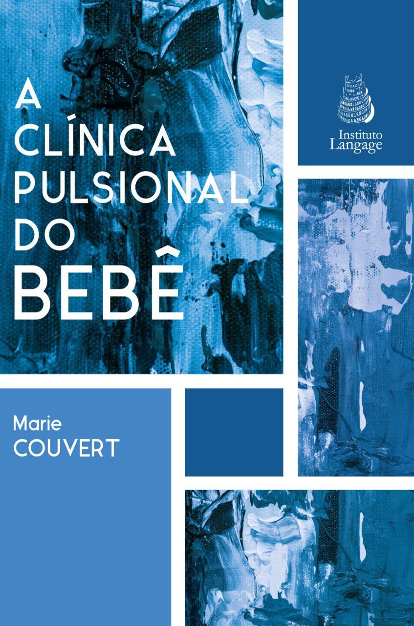 A clínica pulsional do bebê