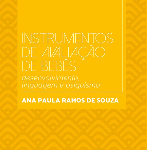 Instrumentos de Avaliação de Bebês: desenvolvimento, linguagem e psiquismo