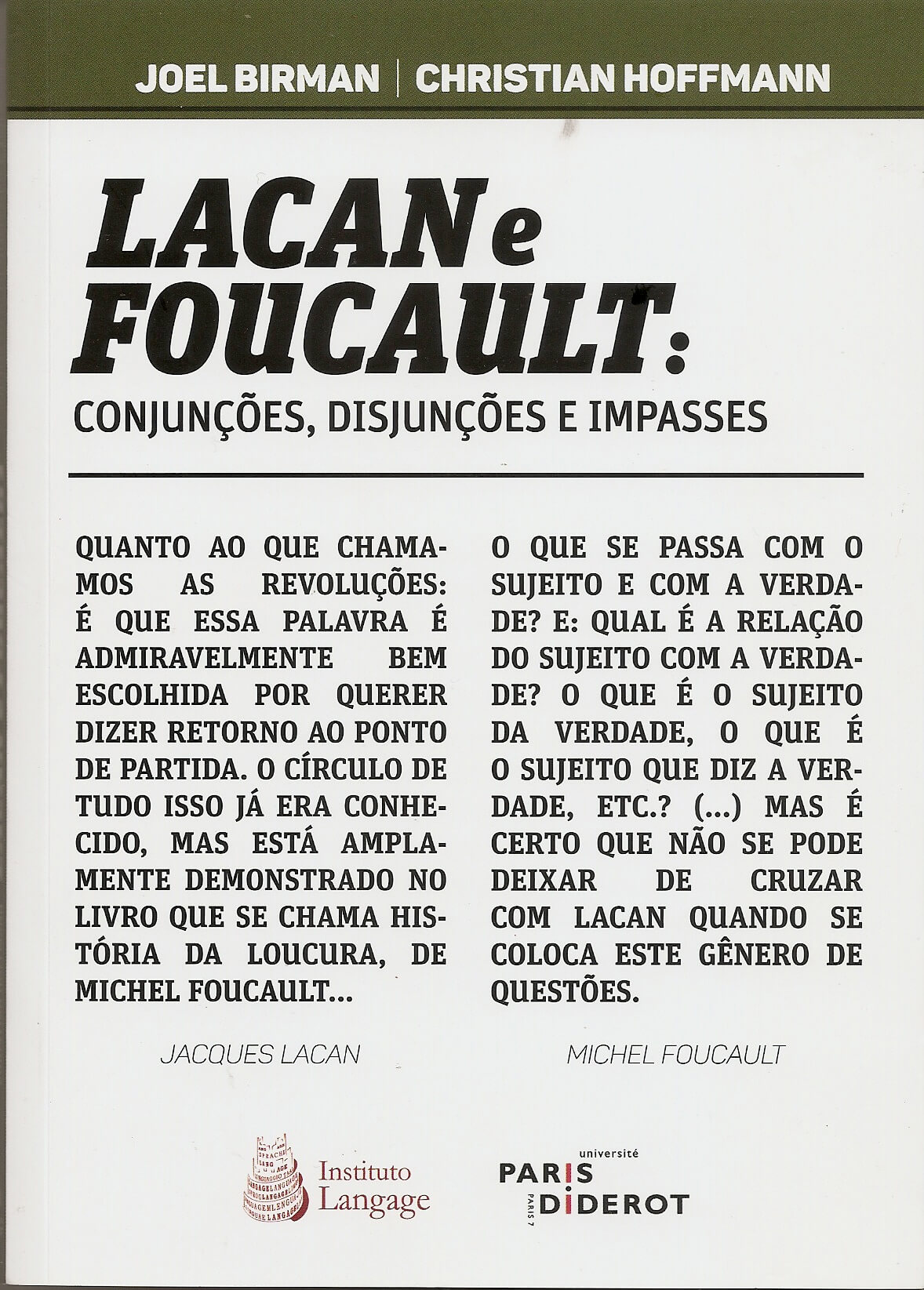 LACAN e FOUCAULT: Conjunções, Disjunções e Impasses