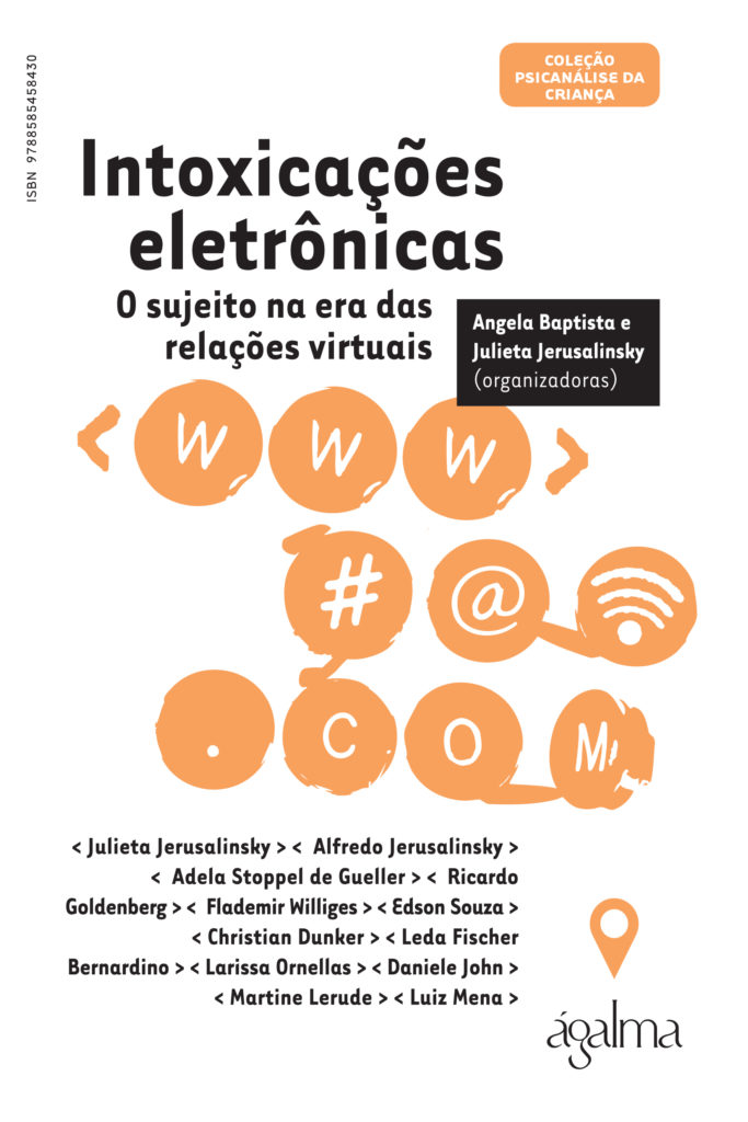 Intoxicações eletrônicas O sujeito na era das relaçoes virtuais